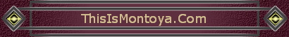 ThisIsMontoya.Com